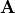 \mathbf A