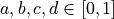 a,b,c,d \in [0,1]