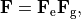 \mathbf{F}=\mathbf{F}_{\mathrm{e}} \mathbf{F}_{\mathrm{g}},