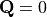 \mathbf{Q} = 0
