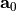 \mathbf{a}_0