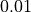 0.01
