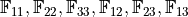 \mathbb F_{11}, \mathbb F_{22}, \mathbb F_{33}, \mathbb F_{12}, \mathbb F_{23}, \mathbb F_{13}