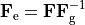 \mathbf{F}_{\mathrm{e}} =\mathbf{F} \mathbf{F}_{\mathrm{g}}^{-1}