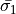 \bar{\sigma_1}
